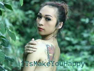 1TsMakeYouHappy