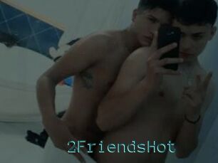 2FriendsHot