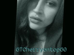 67Cherryontop60