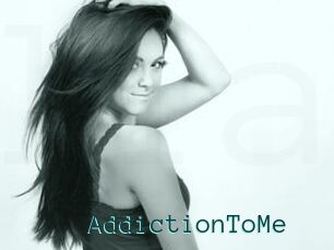 AddictionToMe