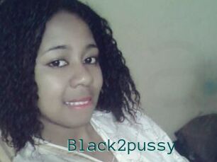 Black2pussy