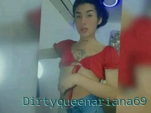 Dirtyqueenariana69