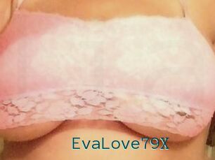 EvaLove79X