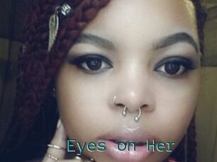 Eyes_on_Her