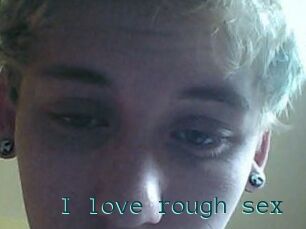 I_love_rough_sex