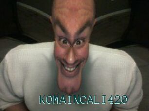 KOMAINCALI420