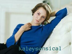 Kaleysensical