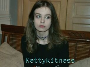 Kettykitness