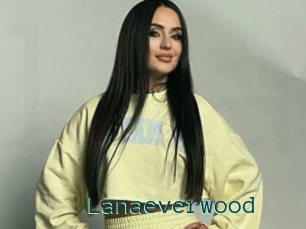 Lanaeverwood