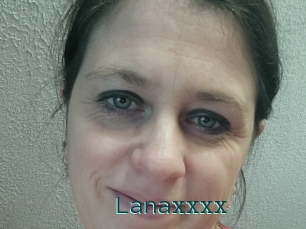 Lanaxxxx