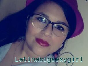 Latinabigsexygirl