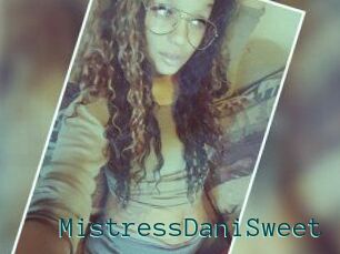 MistressDaniSweet