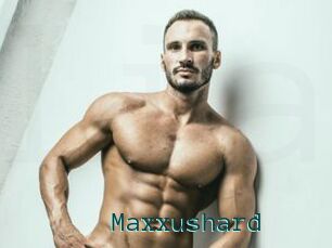 Maxxushard