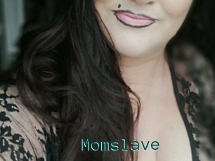 Momslave