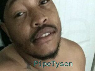 PipeTyson