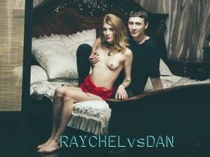 RAYCHELvsDAN