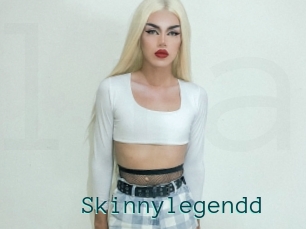 Skinnylegendd