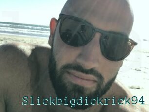 Slickbigdickrick94