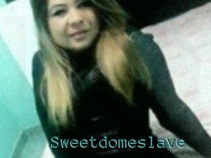 Sweetdomeslave