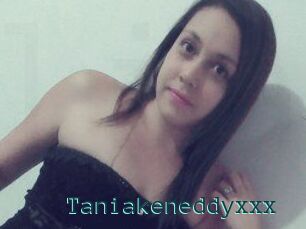 Taniakeneddyxxx