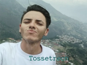 Tossetrech