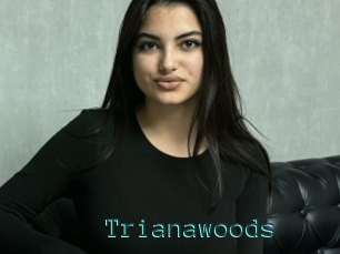 Trianawoods