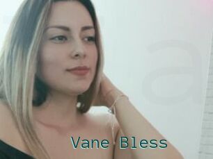 Vane_Bless