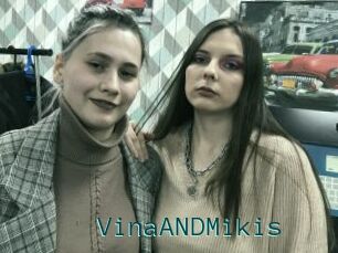 VinaANDMikis