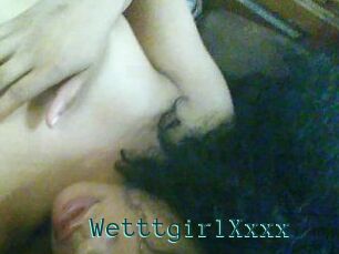 WetttgirlXxxx