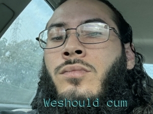 Weshould_cum