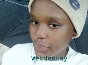 Wetdeekay